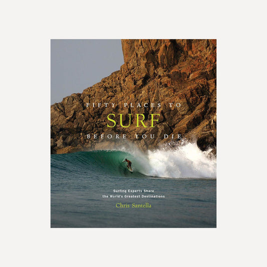 Fifty places to surf before you die book