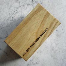 Load image into Gallery viewer, I’ll Get That Done  Dreckly Letter Holder
